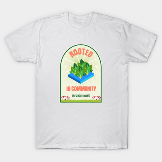 Community Gardening T-Shirt by DesignsByAJM